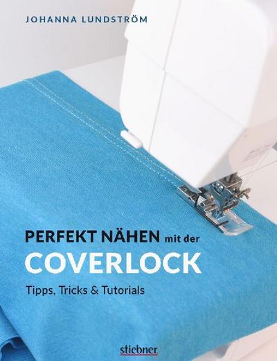 Perfekt Nähen mit der Coverlock 