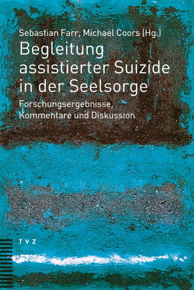 Begleitung assistierter Suizide in der Seelsorge