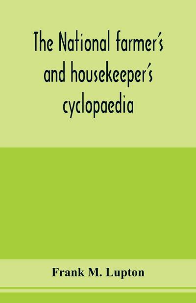 The national farmer’s and housekeeper’s cyclopaedia