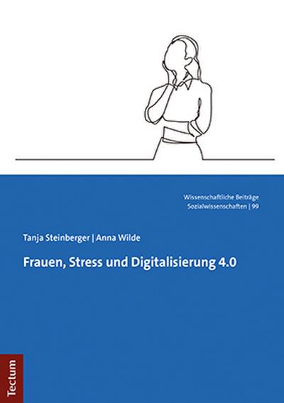 Frauen, Stress und Digitalisierung 4.0