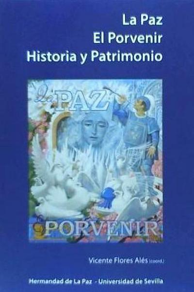 La Paz, el Porvenir : historia y patrimonio
