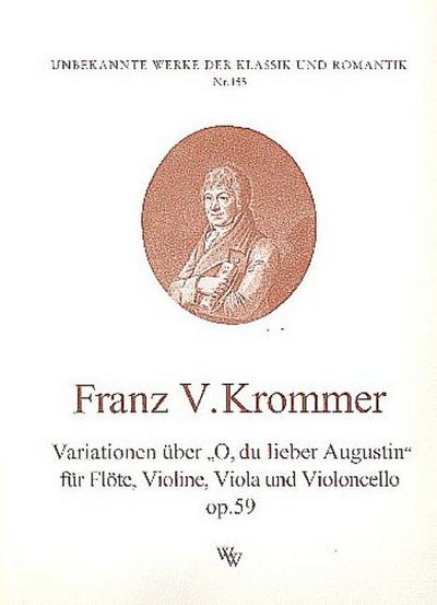 Variationen über O du lieber Augustin op.59für Flöte, Violine, Viola und Violoncello