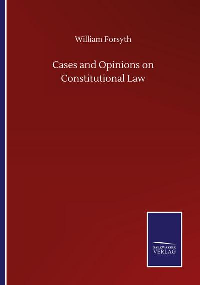 Cases and Opinions on Constitutional Law