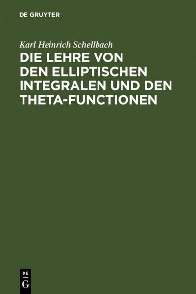 Die Lehre von den elliptischen Integralen und den Theta-Functionen