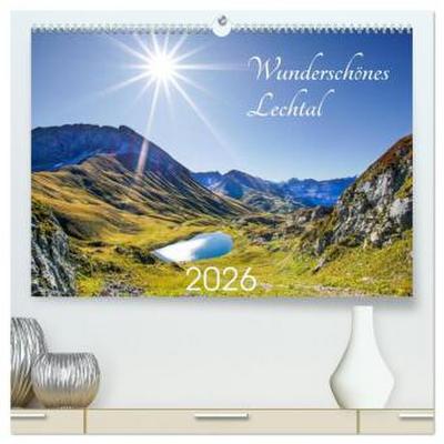 Wunderschönes Lechtal (hochwertiger Premium Wandkalender 2026 DIN A2 quer), Kunstdruck in Hochglanz