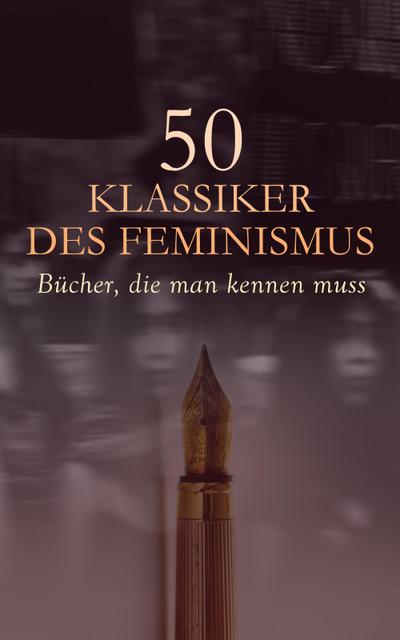 50 Klassiker des Feminismus - Bücher, die man kennen muss