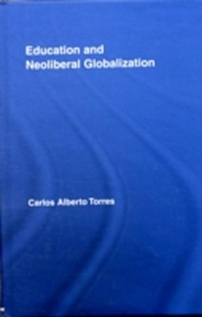 Education and Neoliberal Globalization