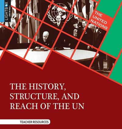 The History, Structure, and Reach of the Un