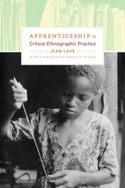 Apprenticeship in Critical Ethnographic Practice