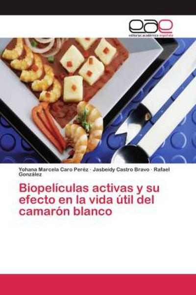 Biopelículas activas y su efecto en la vida útil del camarón blanco