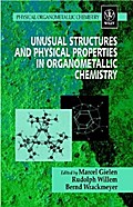 Unusual Structures and Physical Properties in Organometallic Chemistry