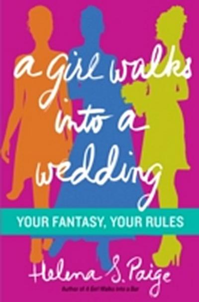 Girl Walks Into a Wedding