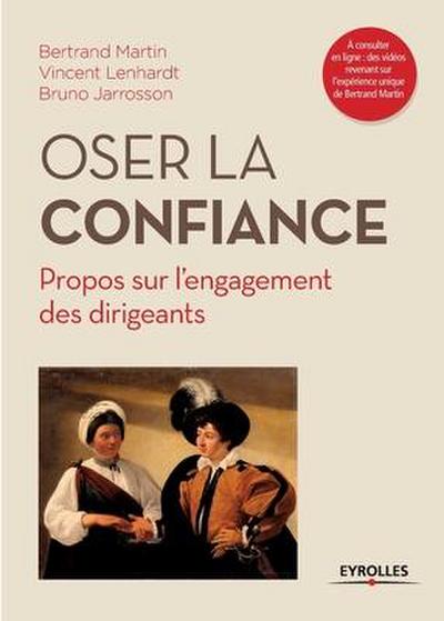Oser la confiance: Propos sur l’engagement des dirigeants