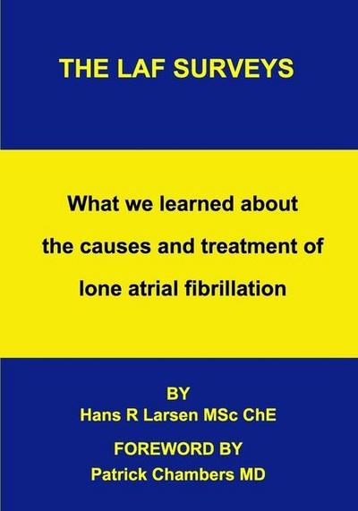 The LAF Surveys: What we learned about the causes and treatment of lone atrial fibrillation