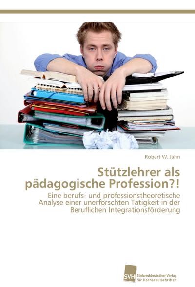 Stützlehrer als pädagogische Profession?!