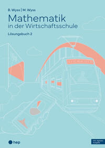 Mathematik in der Wirtschaftsschule - Band 2 (Print inkl. E-Book Edubase)