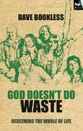 God Doesn’t Do Waste