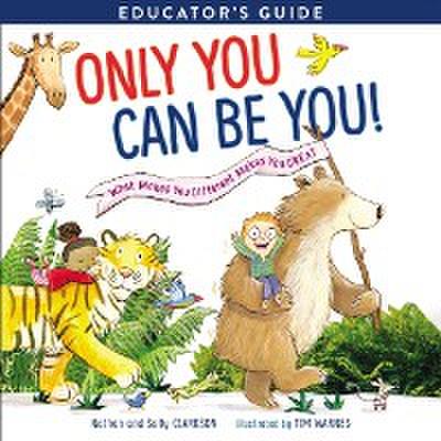 Only You Can Be You Educator’s Guide