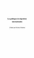 LES POLITIQUES DE MIGRATIONS INTERNATIONALES
