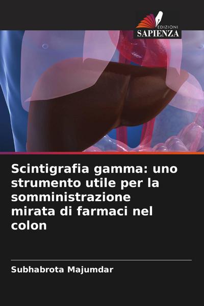 Scintigrafia gamma: uno strumento utile per la somministrazione mirata di farmaci nel colon