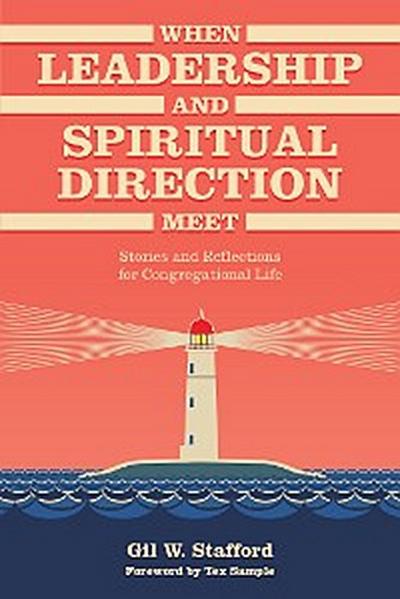 When Leadership and Spiritual Direction Meet