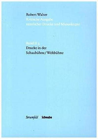 Kritische Ausgabe sämtlicher Drucke und Manuskripte Drucke in ’Die Schaubühne / Die Weltbühne’, m. DVD-ROM