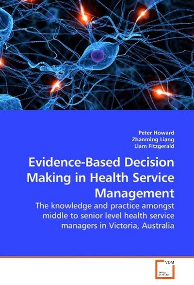 Evidence-Based Decision Making in Health Service Management