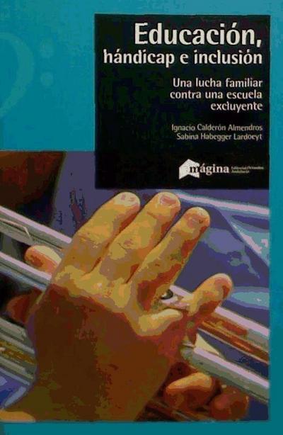 Habegger Lardoeyt, S: Educación, hándicap e inclusión : una