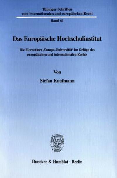 Das Europäische Hochschulinstitut.