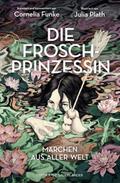 Die Froschprinzessin. Märchen aus aller Welt von Cornelia Funke | Buch