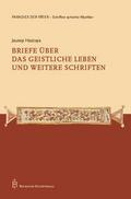 Briefe über das geistliche Leben und weitere Schriften