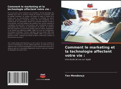 Comment le marketing et la technologie affectent votre vie :