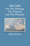 PRAYERS For The Hurting, The Hopeful and The Praiseful