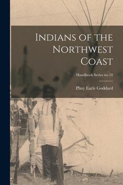 Indians of the Northwest Coast; Handbook Series no.10