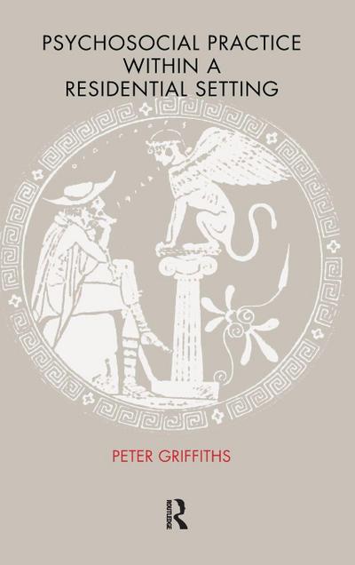 Psychosocial Practice within a Residential Setting