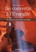 Se convertir à l’Évangile