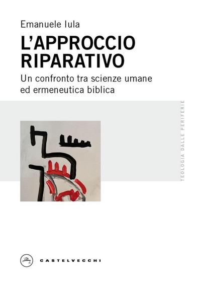 L’ approccio riparativo. Un confronto tra scienze umane ed ermeneutica biblica
