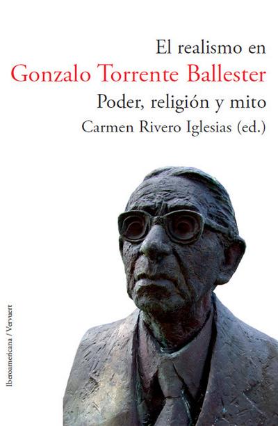 El realismo en Gonzalo Torrente Ballester: poder, religión y mito