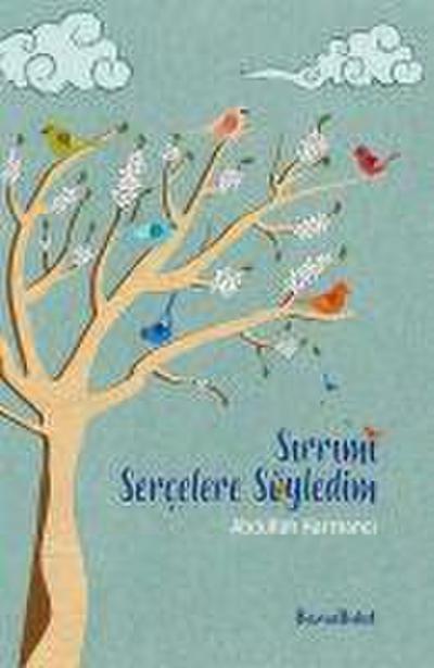 Sirrimi Sercelere Söyledim