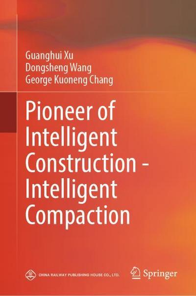 Pioneer of Intelligent Construction - Intelligent Compaction