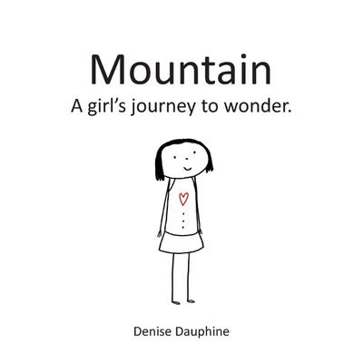 Mountain: A girl’s journey to wonder