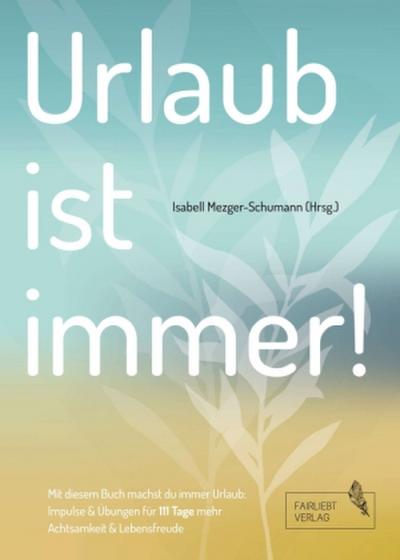 Urlaub ist immer!