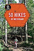 50 Hikes in Michigan (4th Edition)  (Explorer’s 50 Hikes)