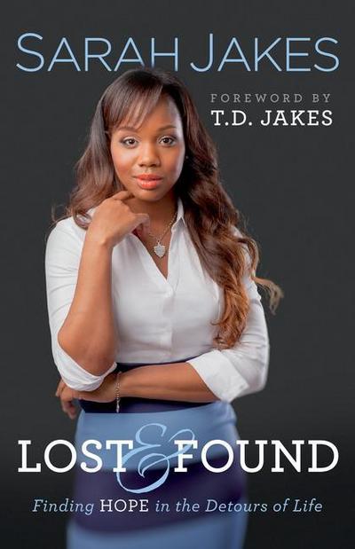Lost and Found: Finding Hope in the Detours of Life - Sarah Jakes