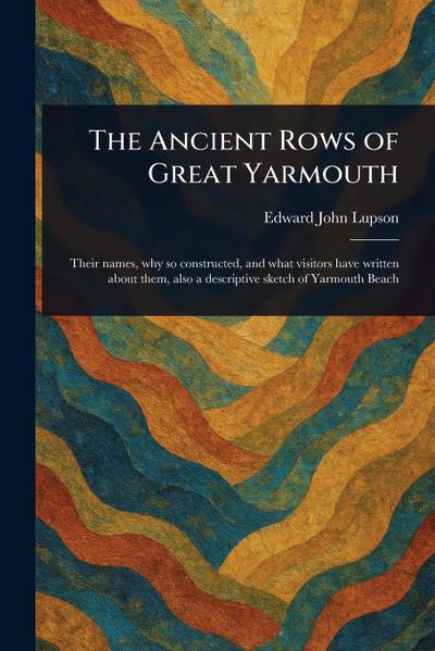 The Ancient Rows of Great Yarmouth