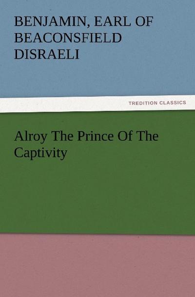 Alroy The Prince Of The Captivity