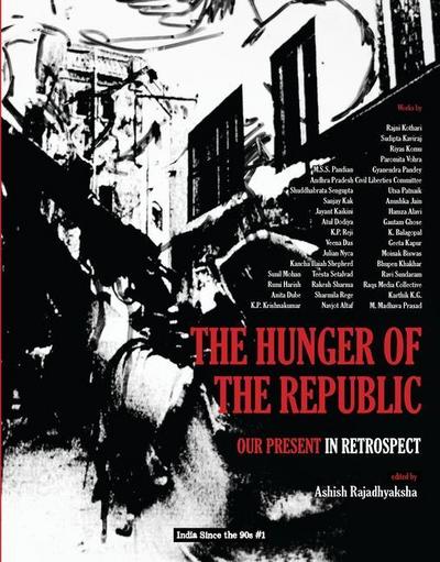 Rajadhyaksha, A: Hunger of the Republic - Our Present in Ret