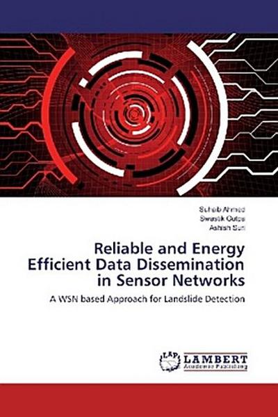 Reliable and Energy Efficient Data Dissemination in Sensor Networks