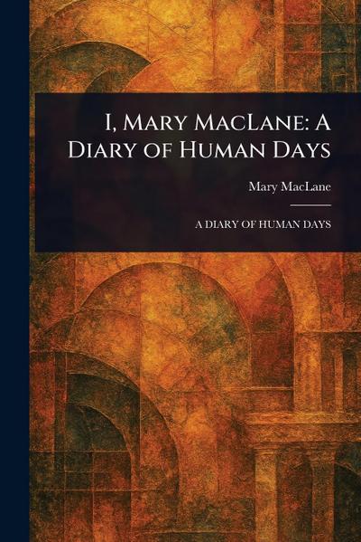 I, Mary MacLane