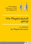 Wie Pflegekindschaft gelingt